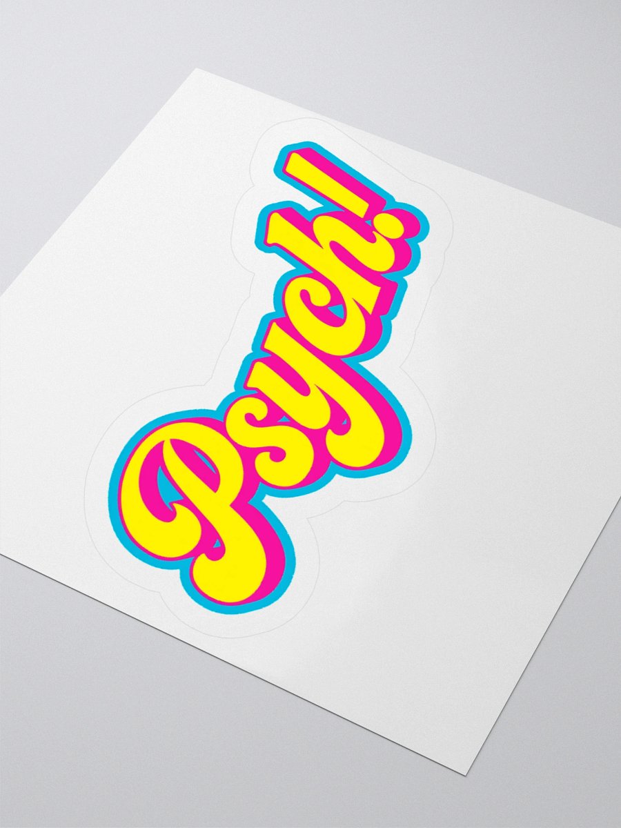 Psych! Sticker product image (3)