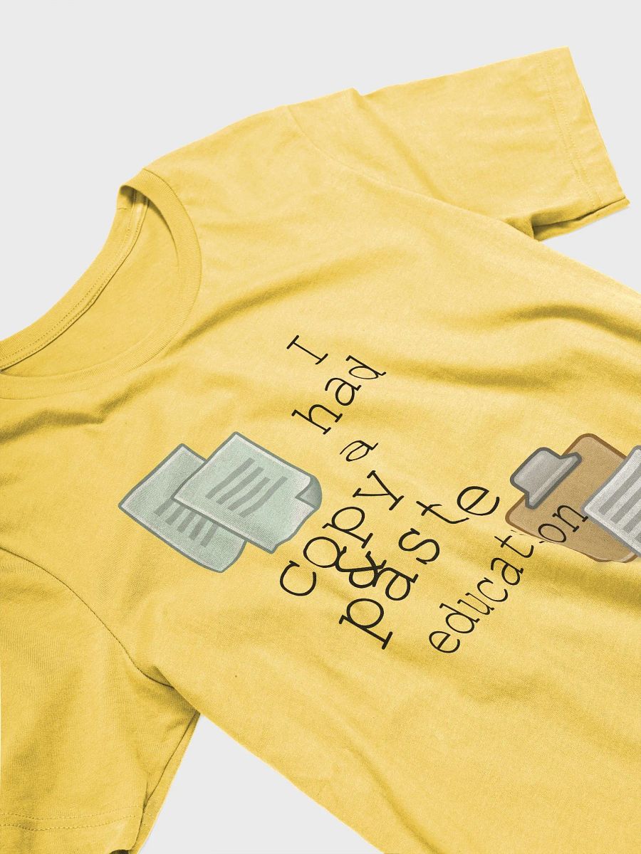 I Had A Copy & Paste Education - Colour - Bella+Canvas Supersoft T-Shirt product image (3)
