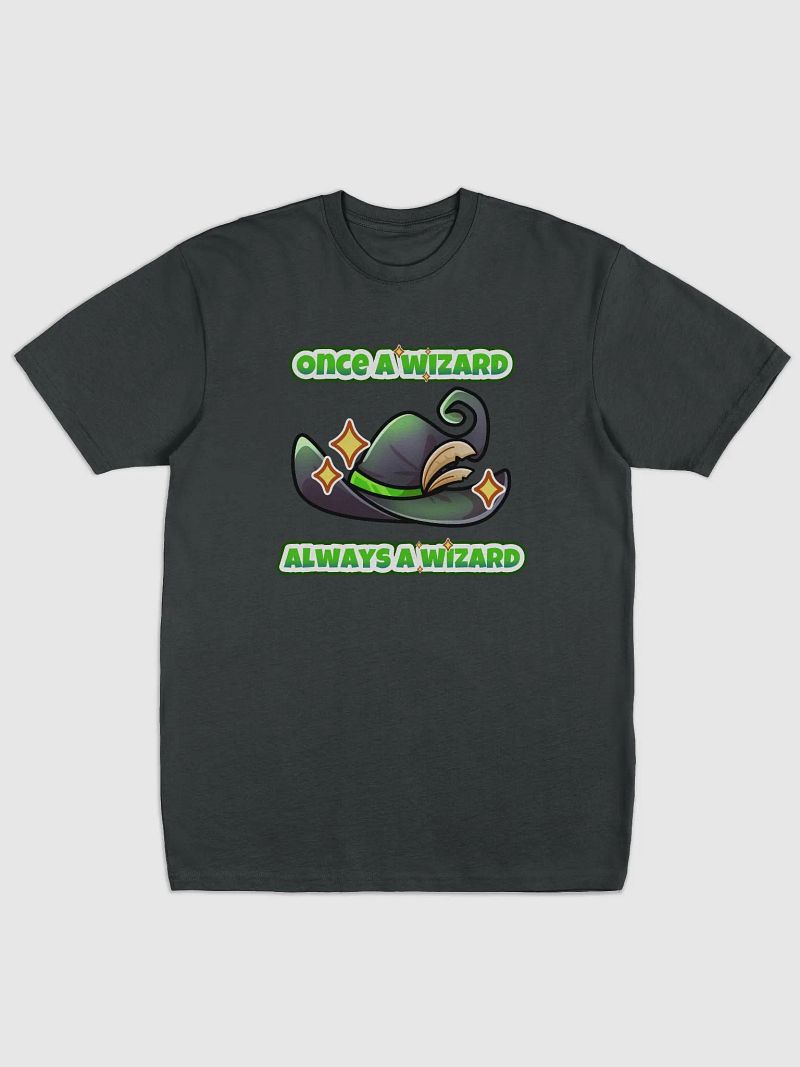 Once a Wizard, Always a Wizard Tee