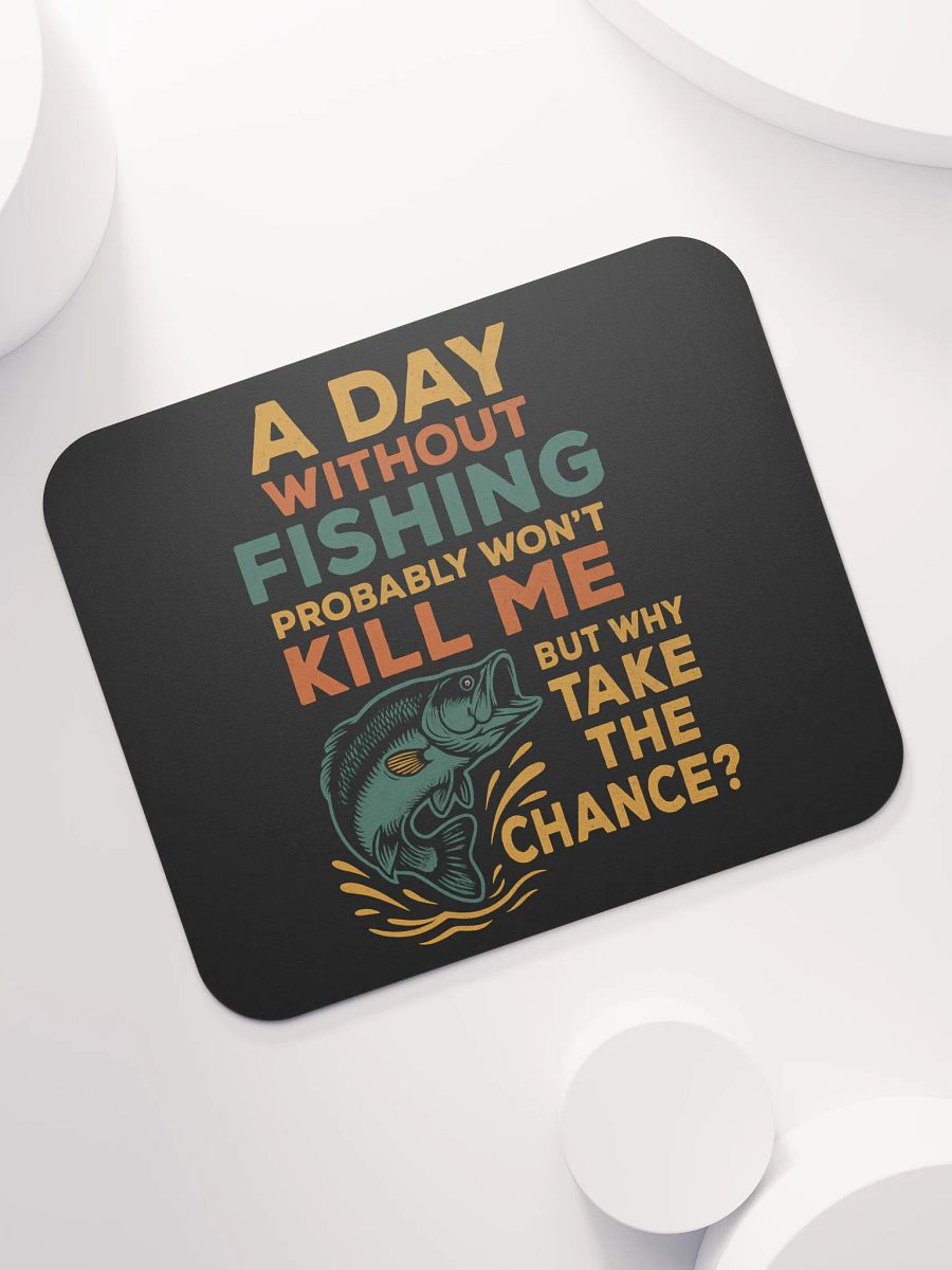 Fishing Desk Pad – A Day Without Fishing | Fun Workstation Gift product image (7)