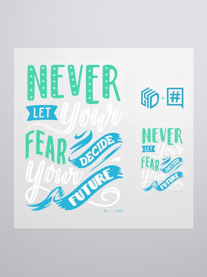 Never Let Your Fear Decide Your Future Stickers product image (3)