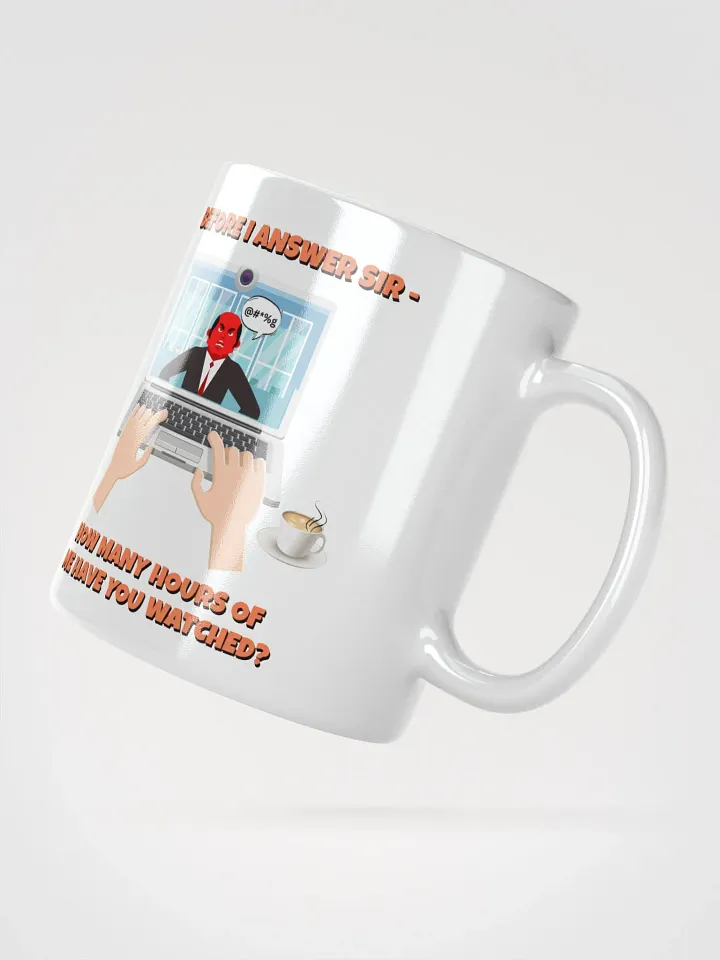 Before I Answer Sir... White Mug product image (5)