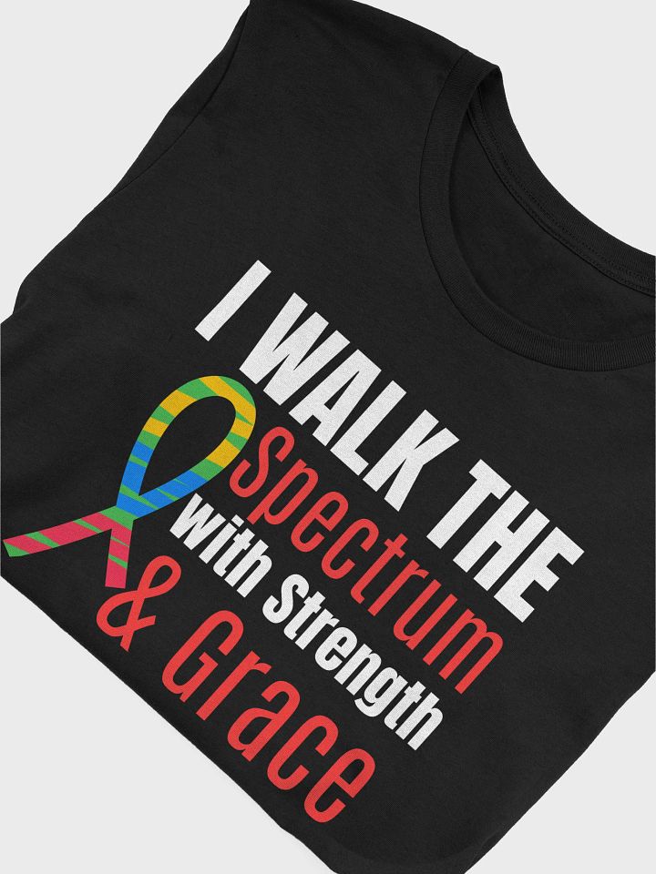 I Walk the Spectrum with Strength & Grace Bella Canvas T-shirt product image (8)