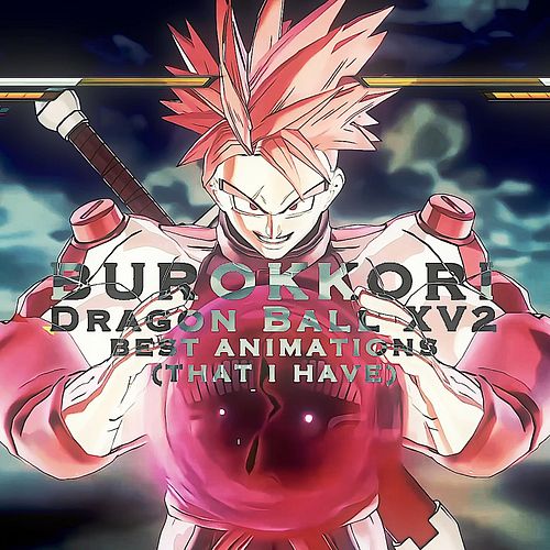- Burokkori CAC

- Dragon Ball Xenoverse 2

- Ultimate Attacks + Transformation Animations

- 4K Upscale

- 30 fps

- Mega Li...