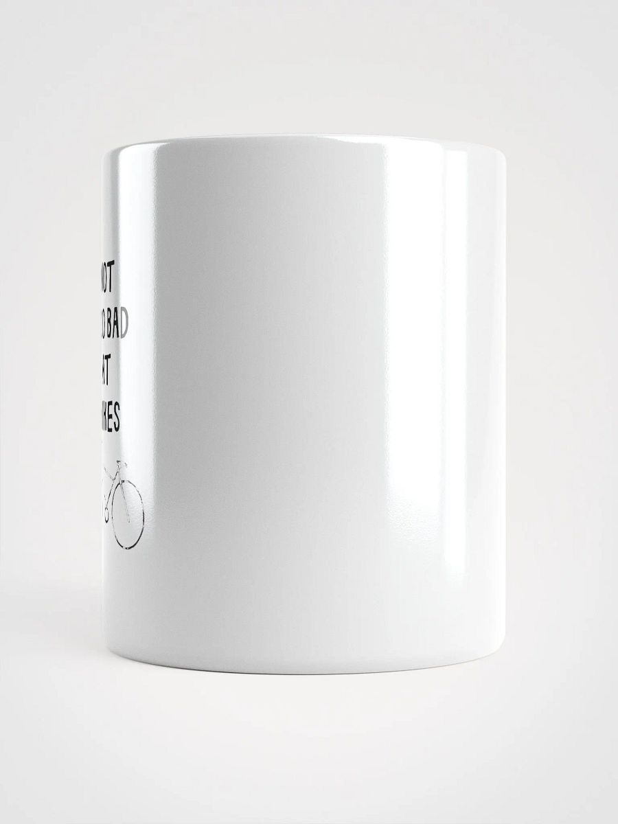 Not Too Bad at Bikes Mug product image (4)
