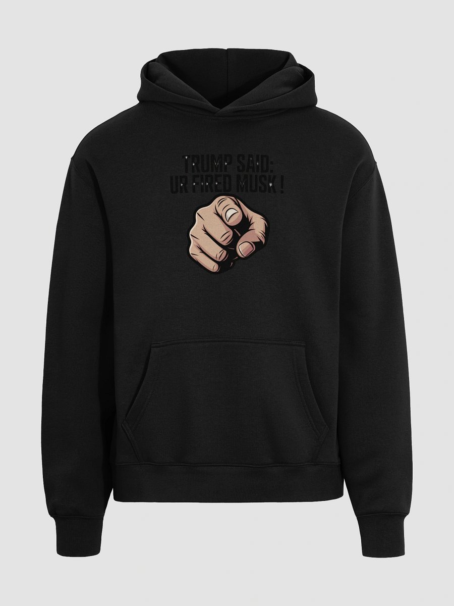 Trump Said: You’re Fired Musk! product image (3)
