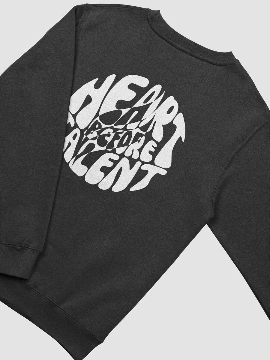 Heart Before Talent Sweatshirt | White product image (12)