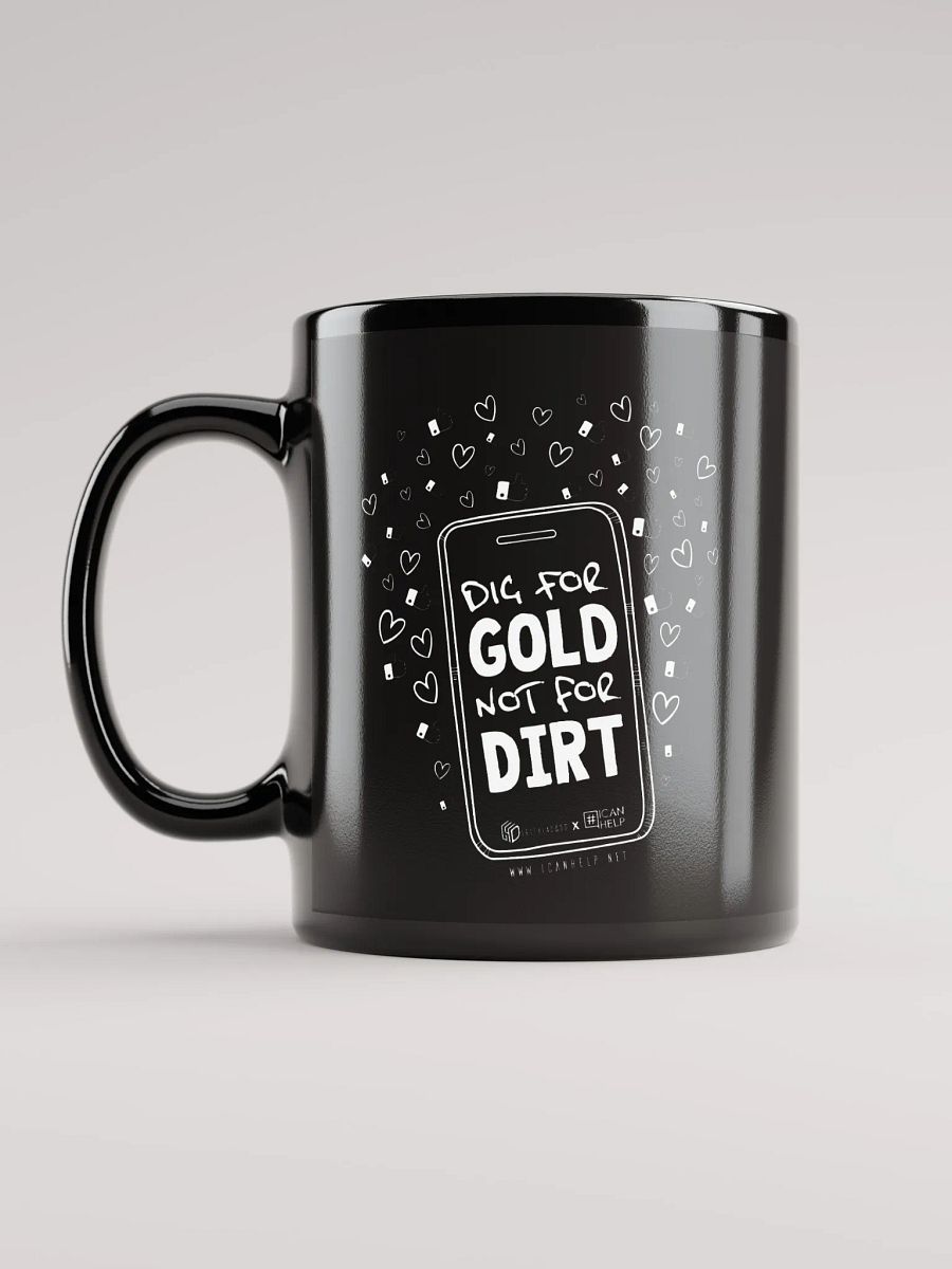 Dig For Gold, Not For Dirt Mug product image (6)