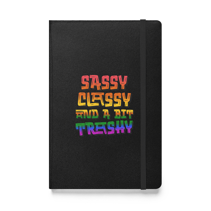 Sassy Classy And A Bit Trashy Multicolored Notebook product image (1)