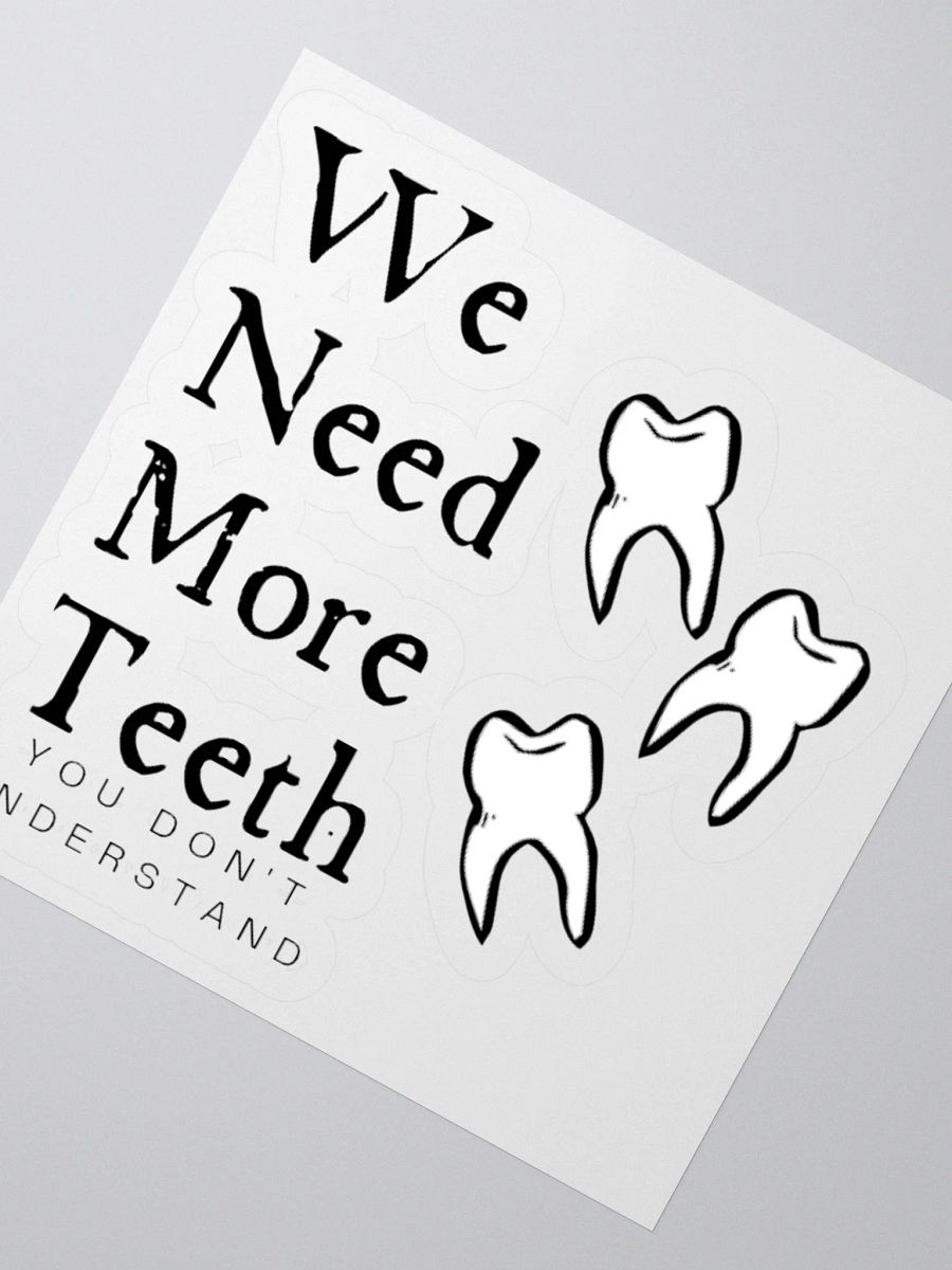 We need more teeth product image (4)