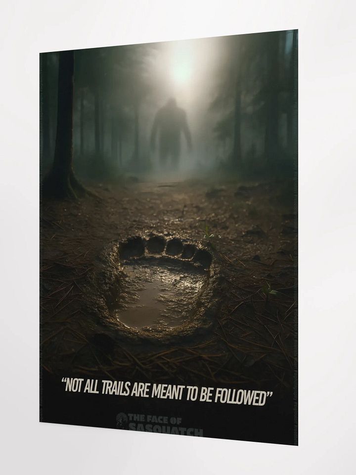Bigfoot Poster ("Not all trails are meant to be followed" product image (2)