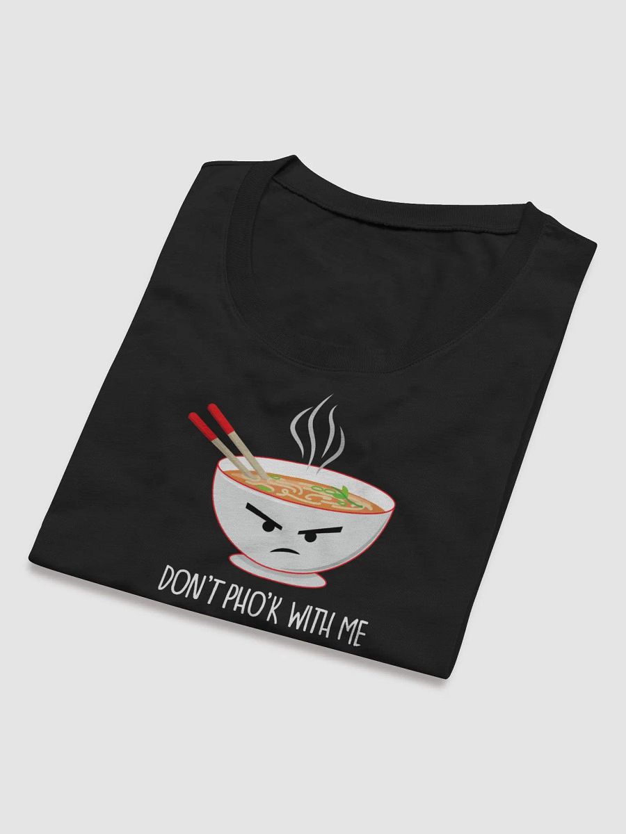 Don't Pho'k With Me Women's T-Shirt product image (13)