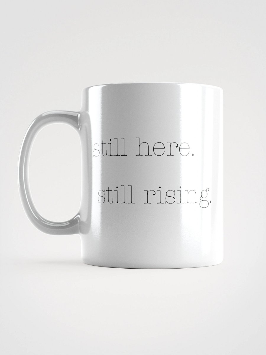 Truthbomb: Still Here. Still Rising • Ceramic Mug product image (6)