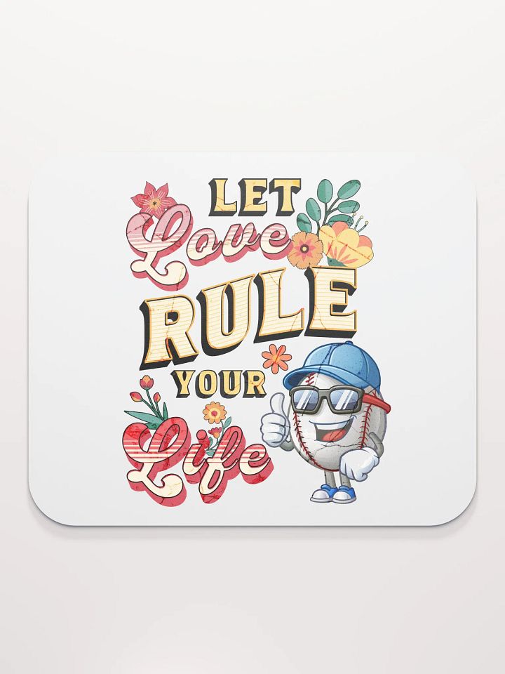 Let Love Rule Your Life Baseball Mouse Pad product image (1)