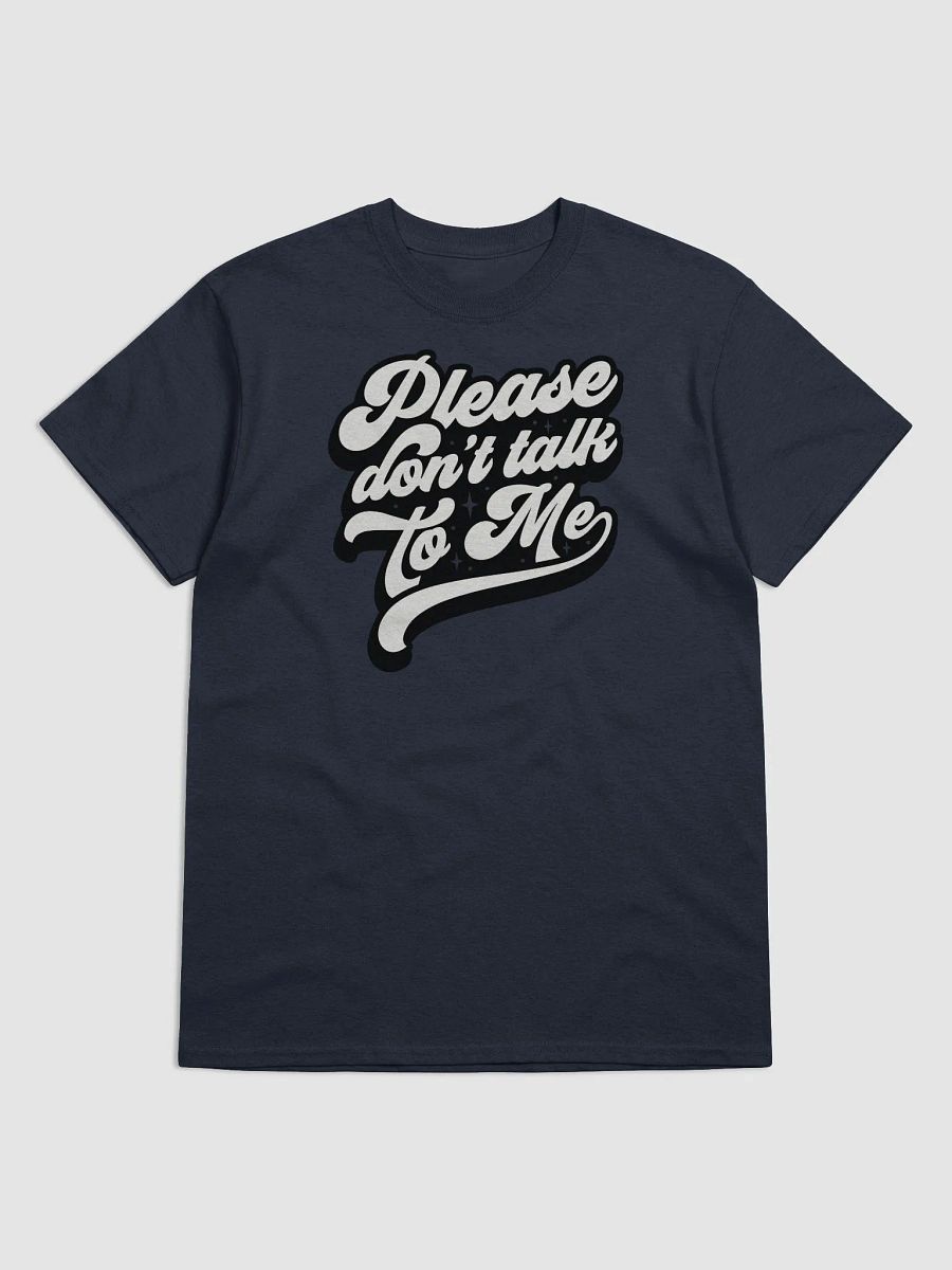 Please Don't Talk To Me Tee product image (11)