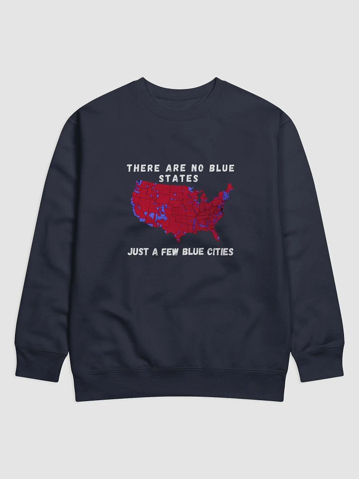 There are no blue states Map Premium Sweatshirt product image (6)