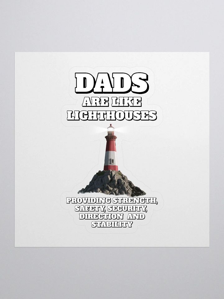 Dads Are Like Lighthouses Inspirational Sticker product image (1)