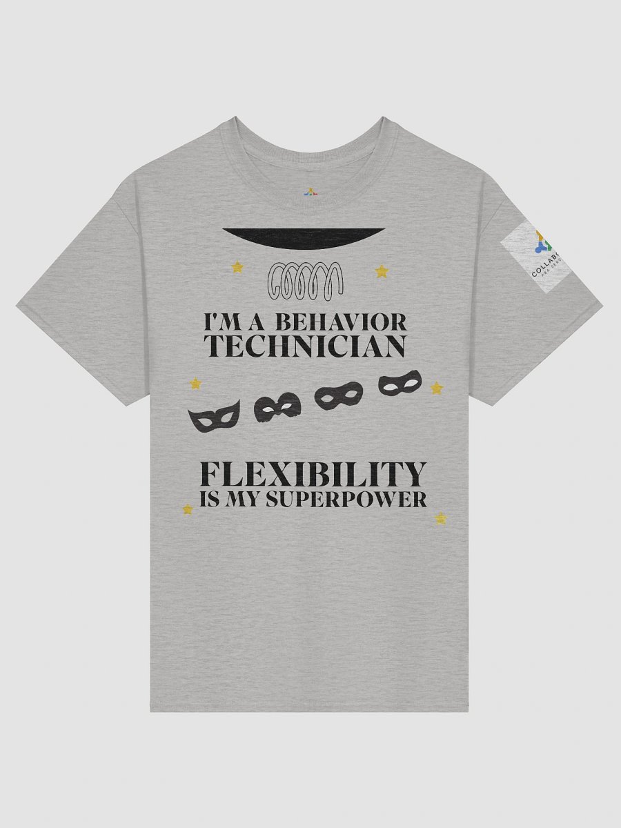 I am a Behavior Technician. Flexibility is My Superpower T-Shirt product image (7)