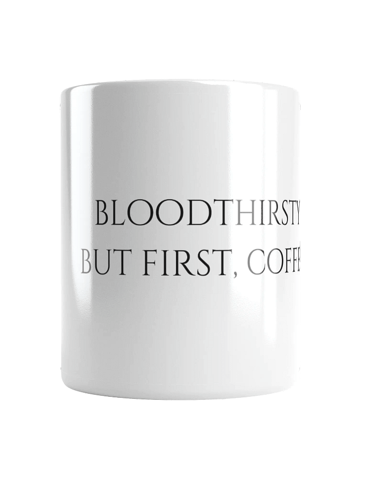 "Bloodthirsty But First, Coffee" Mug (White) product image (2)