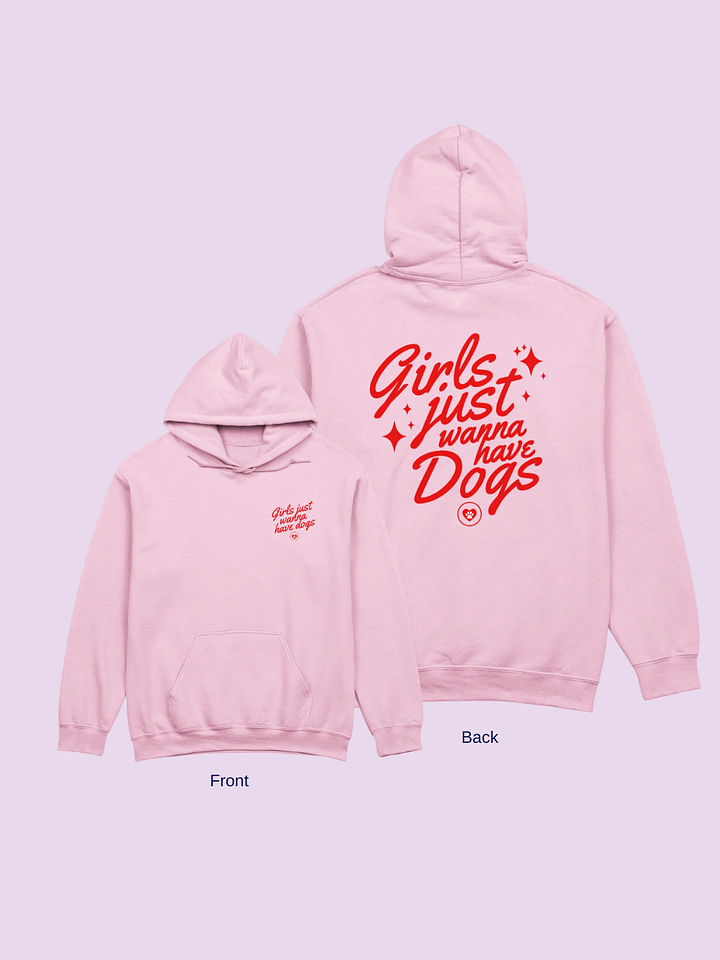 Girls Just Wanna Have Dogs Hoodie product image (1)