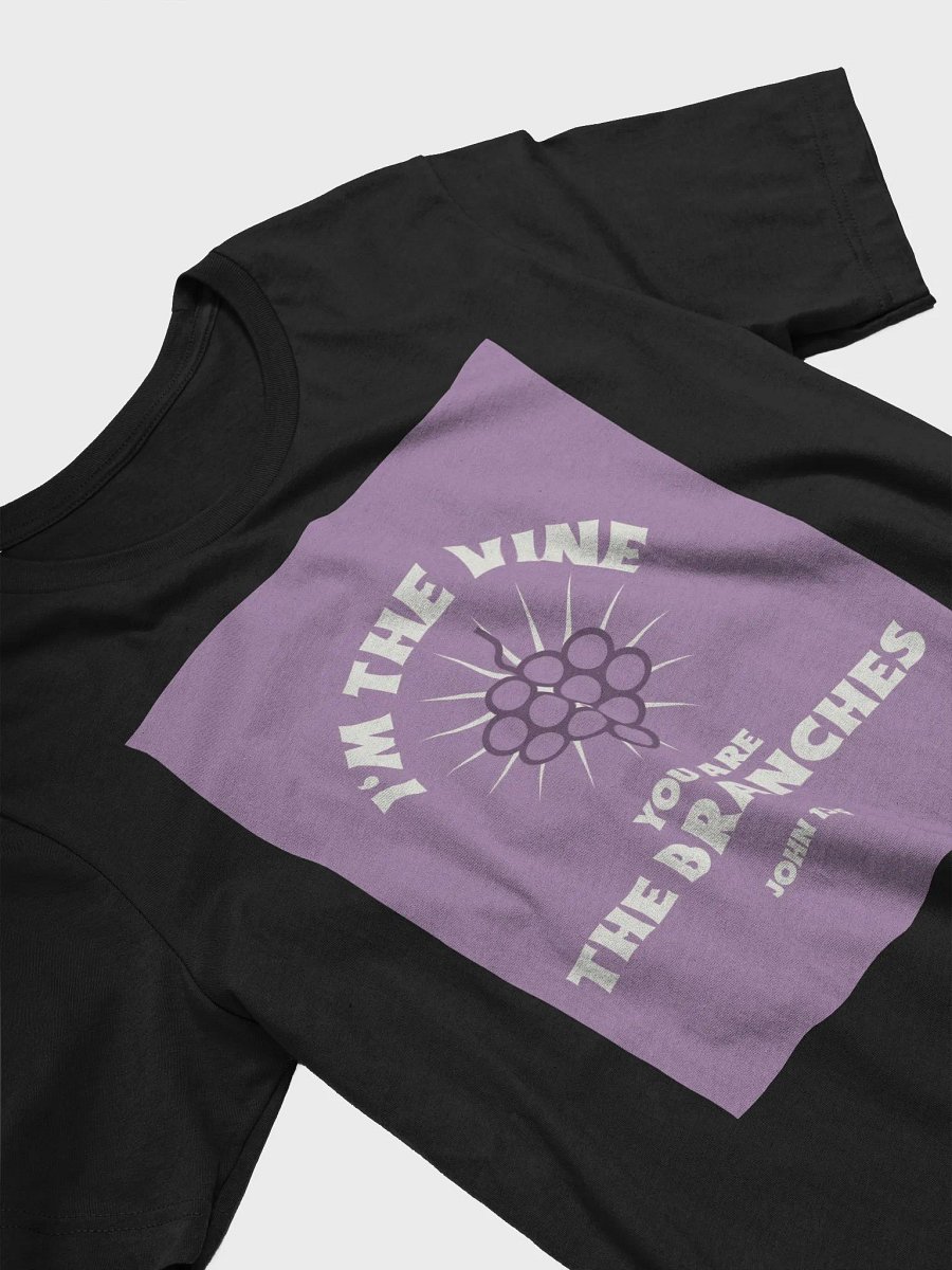 I'm The Vine You Are The Branches John 15:5 TShirt product image (3)