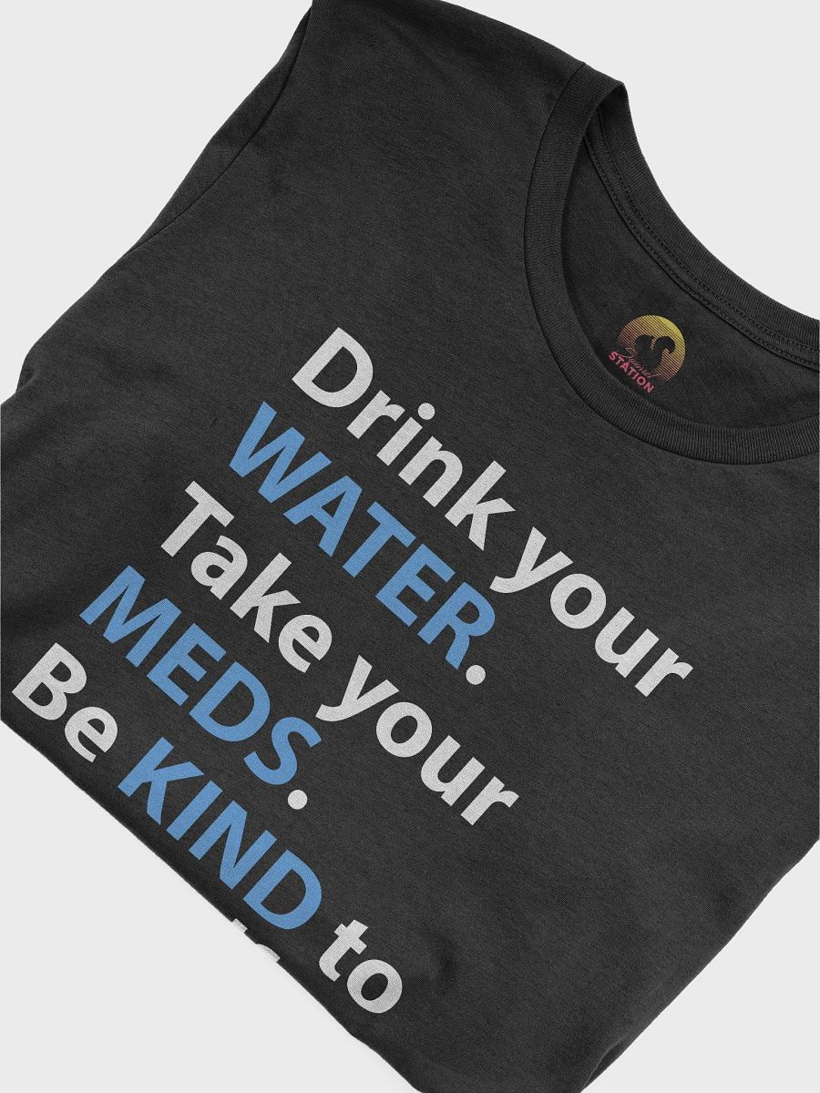 Water, Meds & Kindness T-shirt (Blue) product image (6)