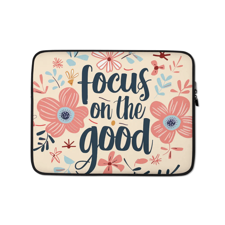 Focus on the Good Laptop Sleeve product image (1)