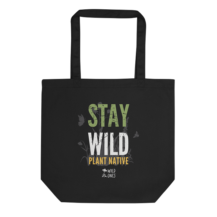 Stay Wild, Plant Native (Tote Bag) product image (1)