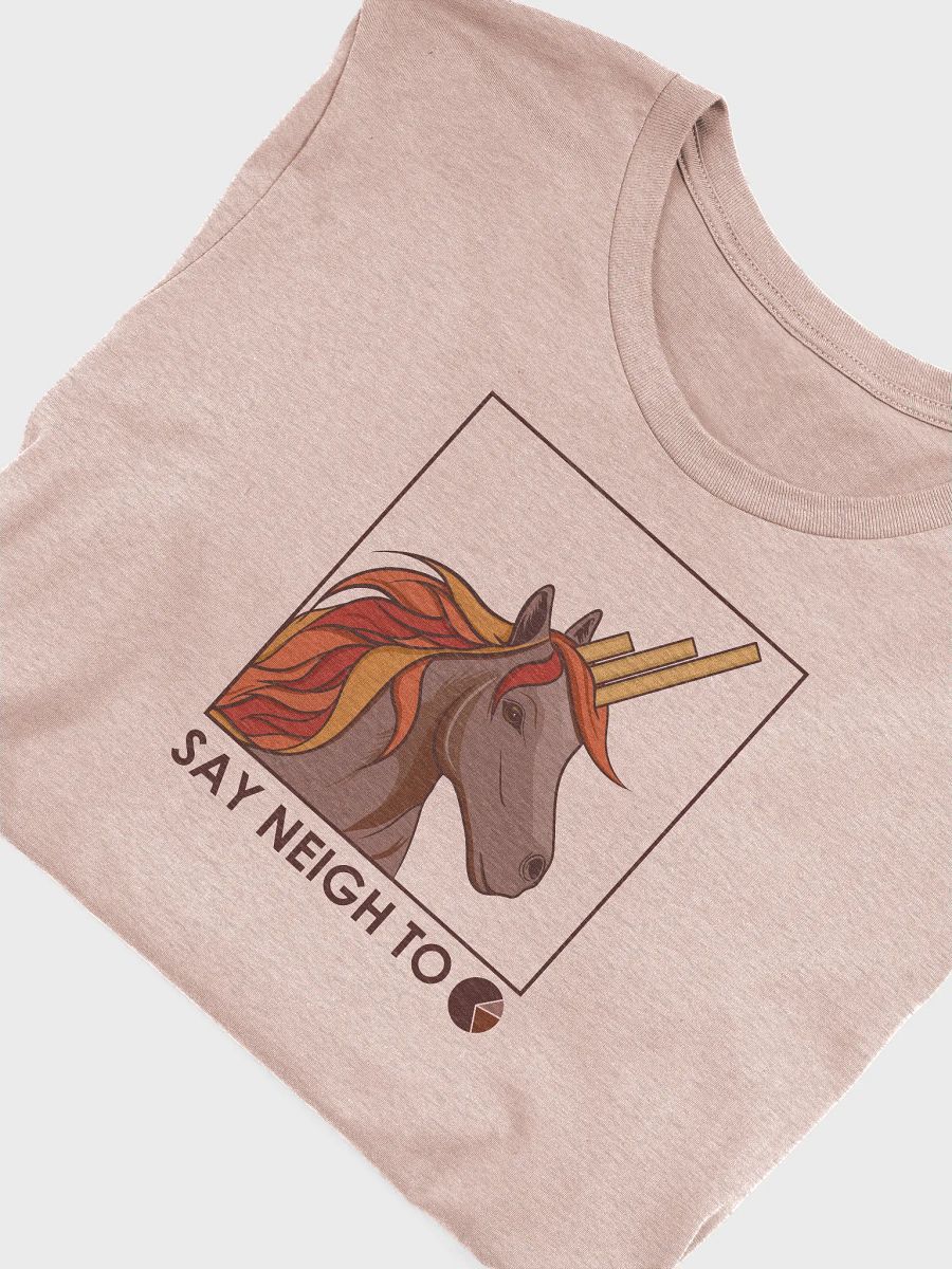 "Say Neigh to Pie Charts" T-Shirt product image (1)