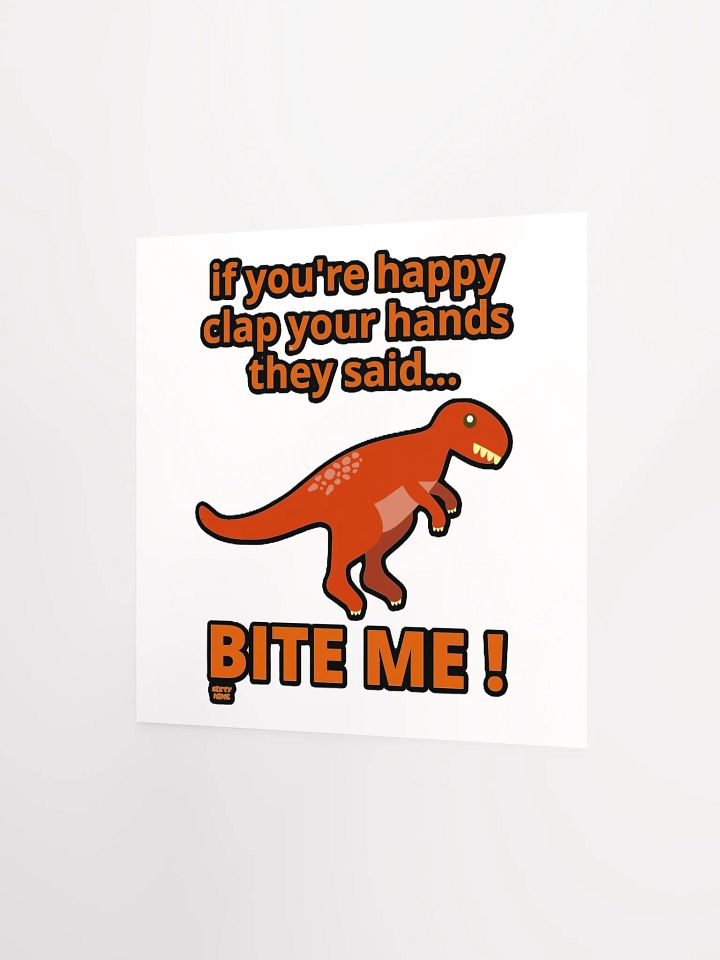 IF YOU'RE HAPPY CLAP YOUR HANDS THEY SAID... BITE ME! product image (2)
