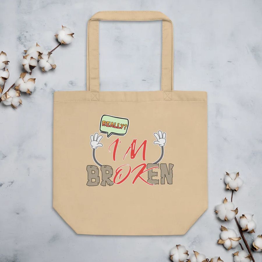 Im Broken Im Ok Expressive Eco-Friendly Tote Bag product image (3)