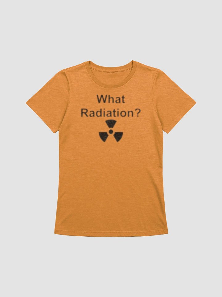 What Radiation? supersoft femme-cut t-shirt product image (2)
