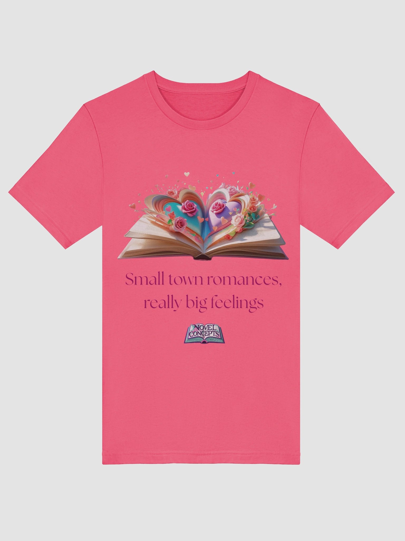 "Small town romances, really big feelings" T-Shirt product image (52)