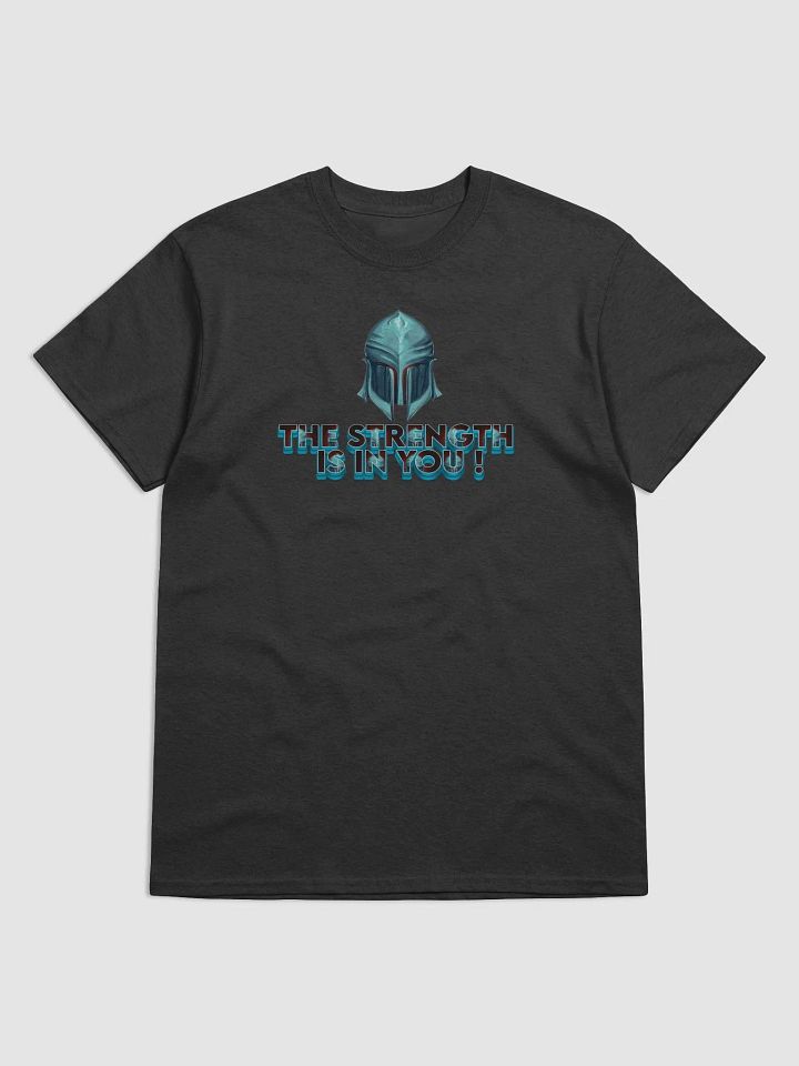 THE STRENGTH IS IN YOU ! New Design Trends t-shirt. product image (2)