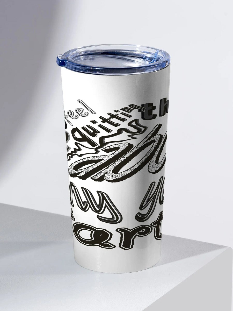 When You Feel Like Quitting Think About Why You Started - 20oz Stainless Steel Tumbler product image (2)