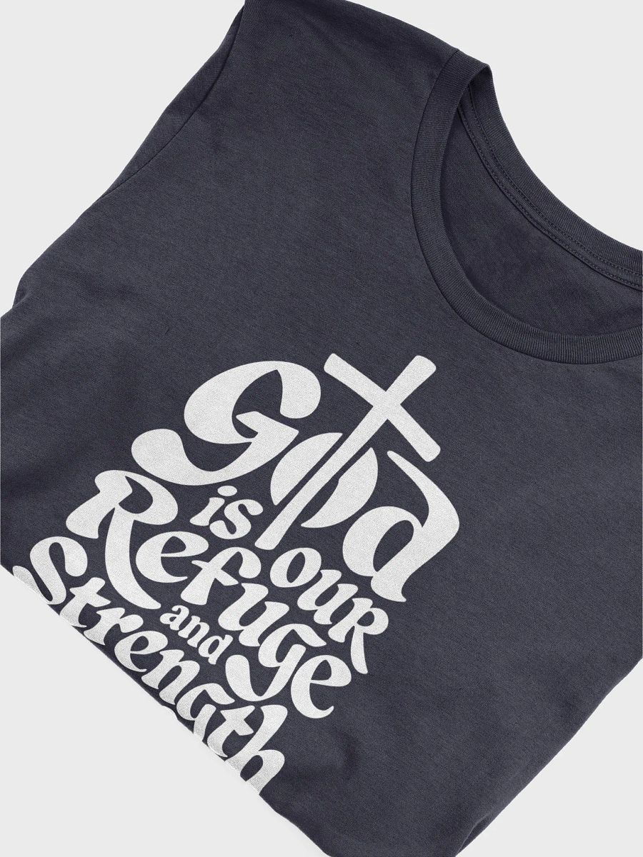 God is Our Refuge and Strength – Psalm 46:1 Bible Verse Bella+Canvas Supersoft T-Shirt product image (1)
