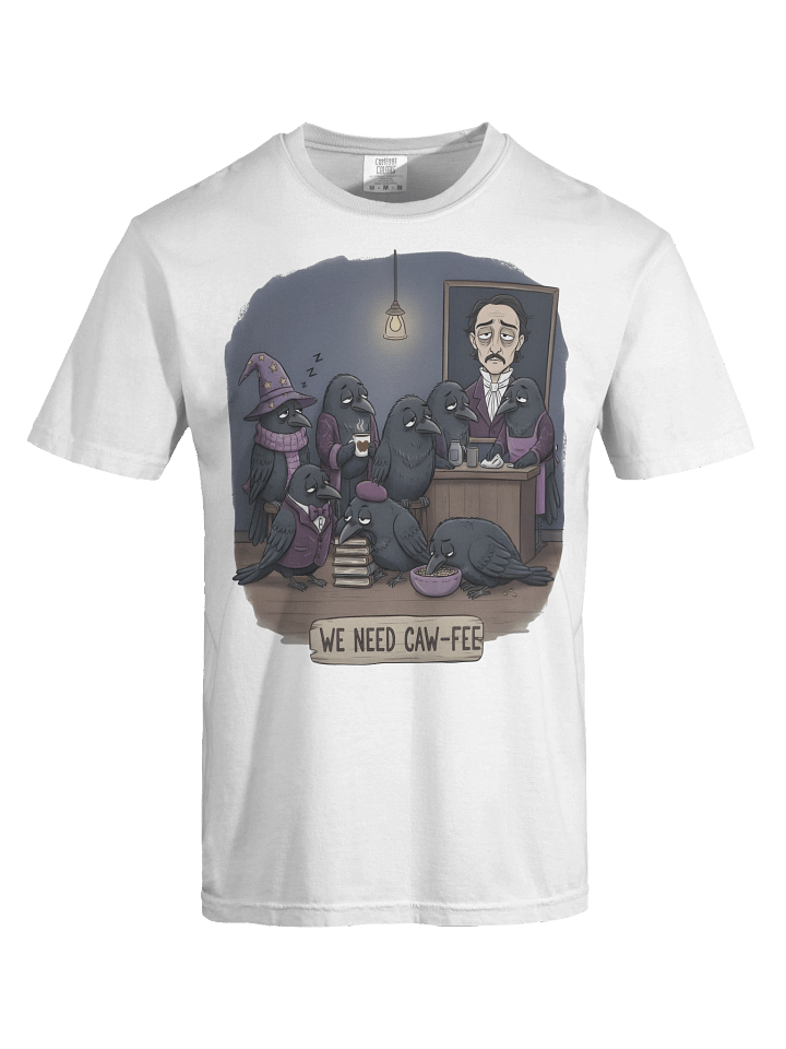 "We Need Caw-Fee" Tee product image (9)