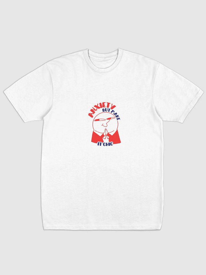 Anxiety, but make it chic - Tshirt product image (1)