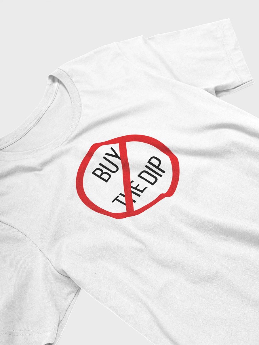 Don't Buy the Dip Shirt (Black Text) product image (8)