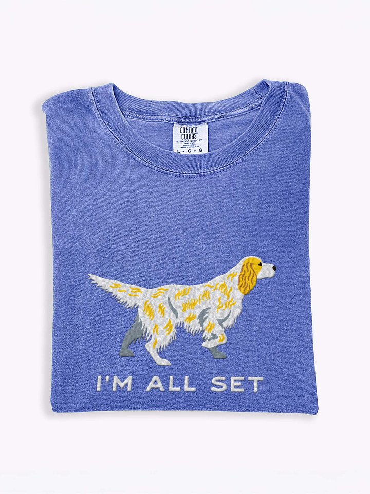 I'm All Set T-Shirt(Embroidered) of an English Setter(Lemon Belton) product image (1)
