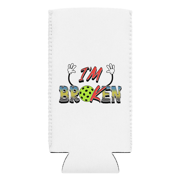 Im Ok Im Broken Pickleball Can Cooler product image (1)