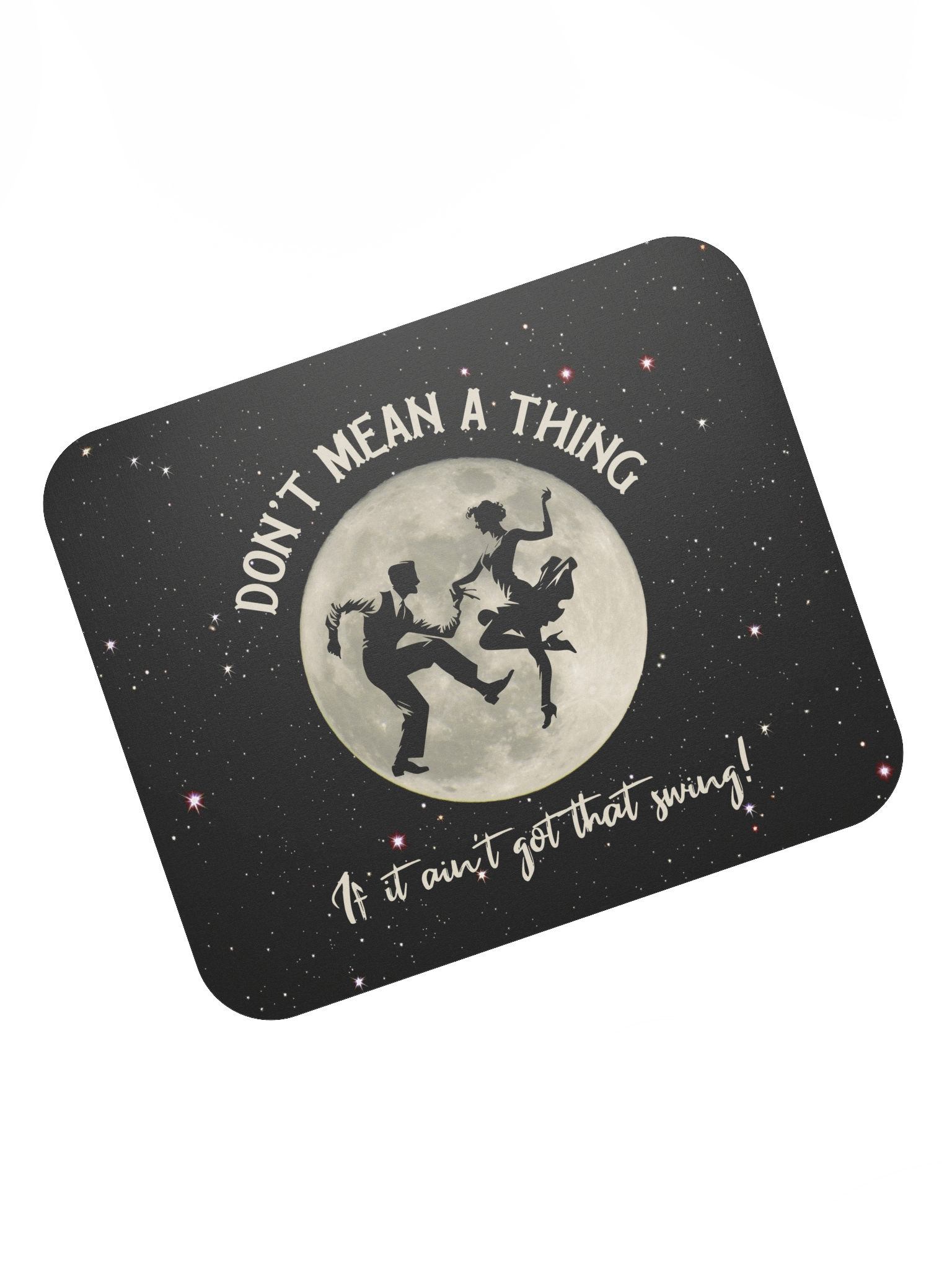 Don't Mean a Thing • Mousepad product image (7)