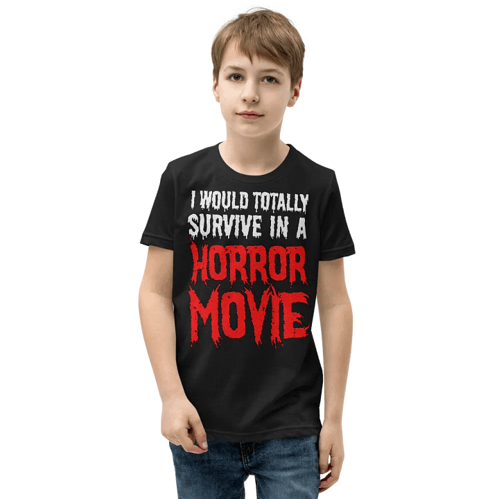 I Would Totally Survive In A Horror Movie T-Shirt For Kids product image (1)