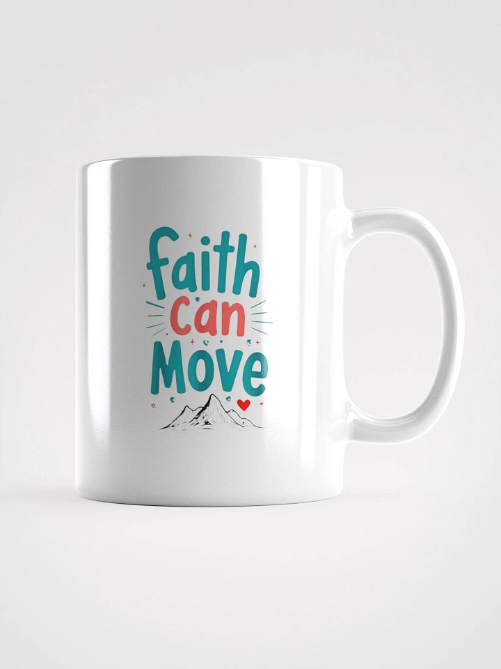 Faith Can Move Ceramic Mug product image (1)