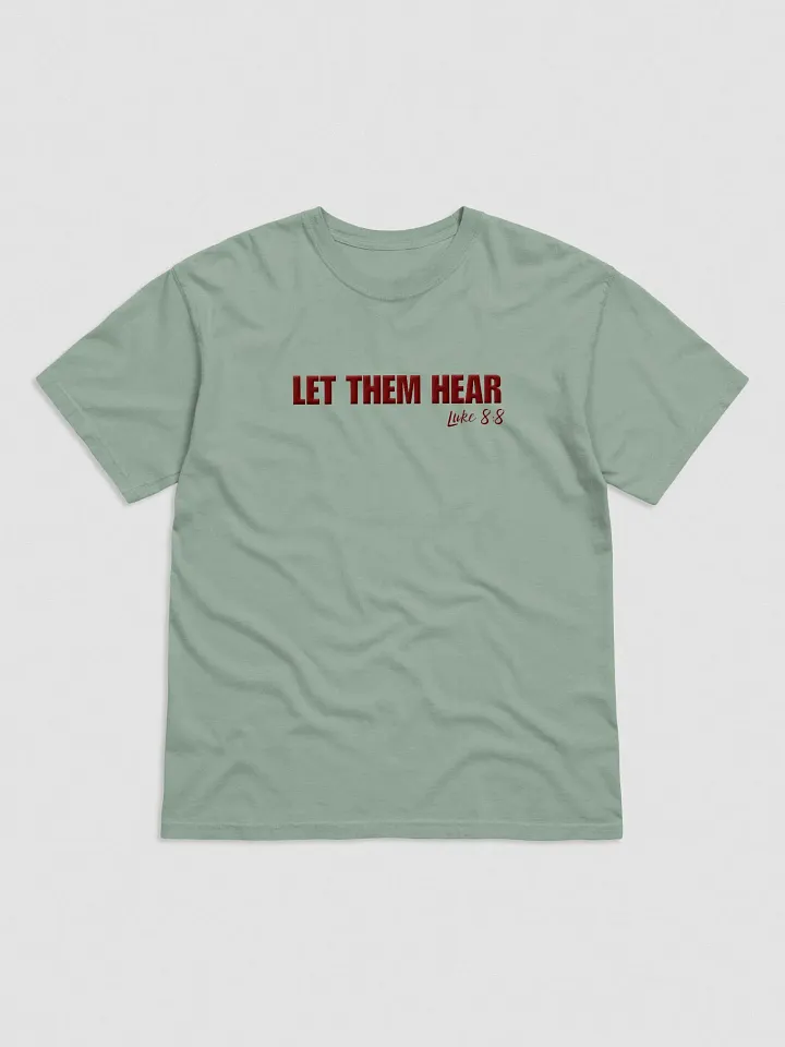Comfort Colors, Let Them Hear Embroidered Tshirt product image (1)