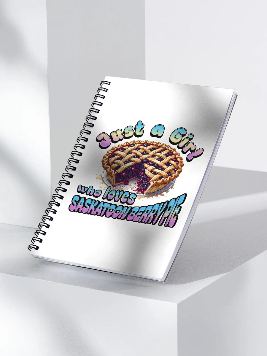 Just a Girl Who Loves Saskatoon Berry Pie Spiral Notebook product image (3)