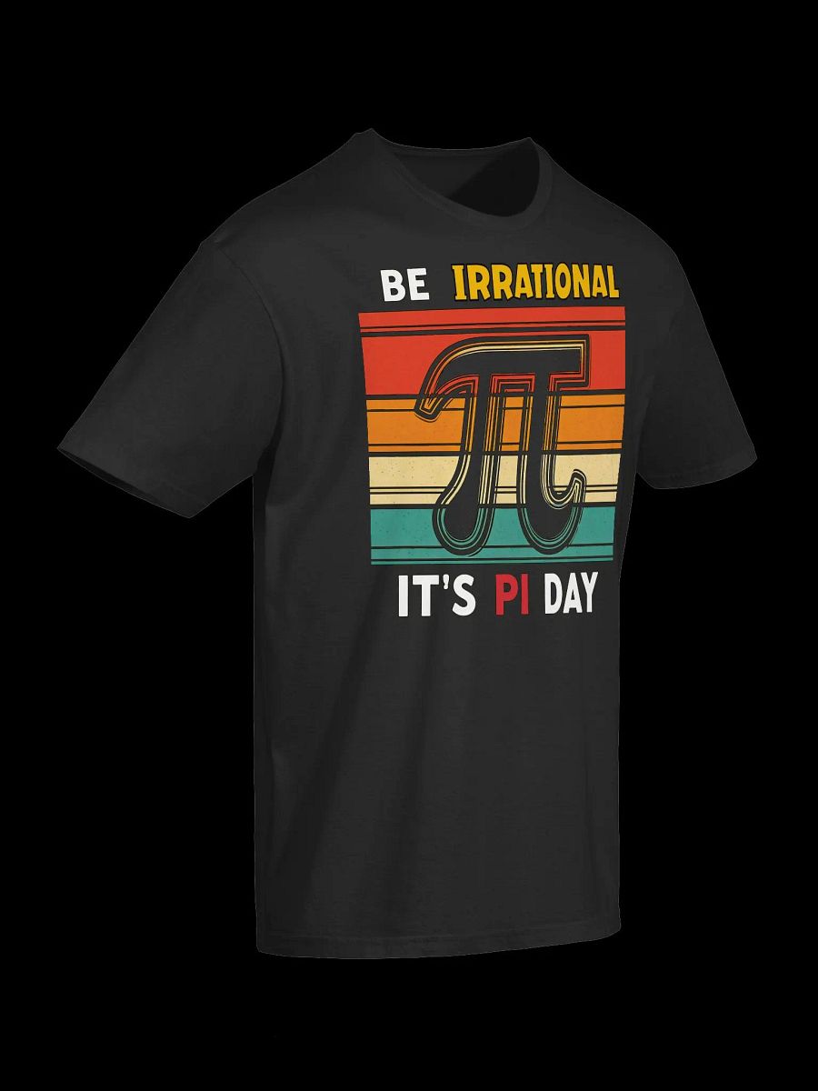 Math Lover-Be Irrational, It's Pi Day-Pi Day T-Shirt product image (11)