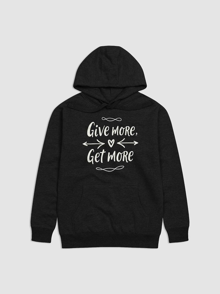 Unlock the Power of Giving: Jennifer Lopez -Give More Get More- Hoodie-Transform Your Life, Inspired by J.Lo’s Unstoppable Spirit! product image (1)