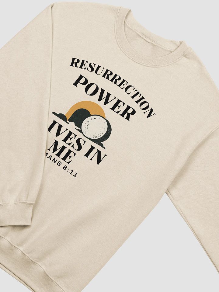 Resurrection Power Lives in Me – Christian Faith Sweatshirt product image (10)