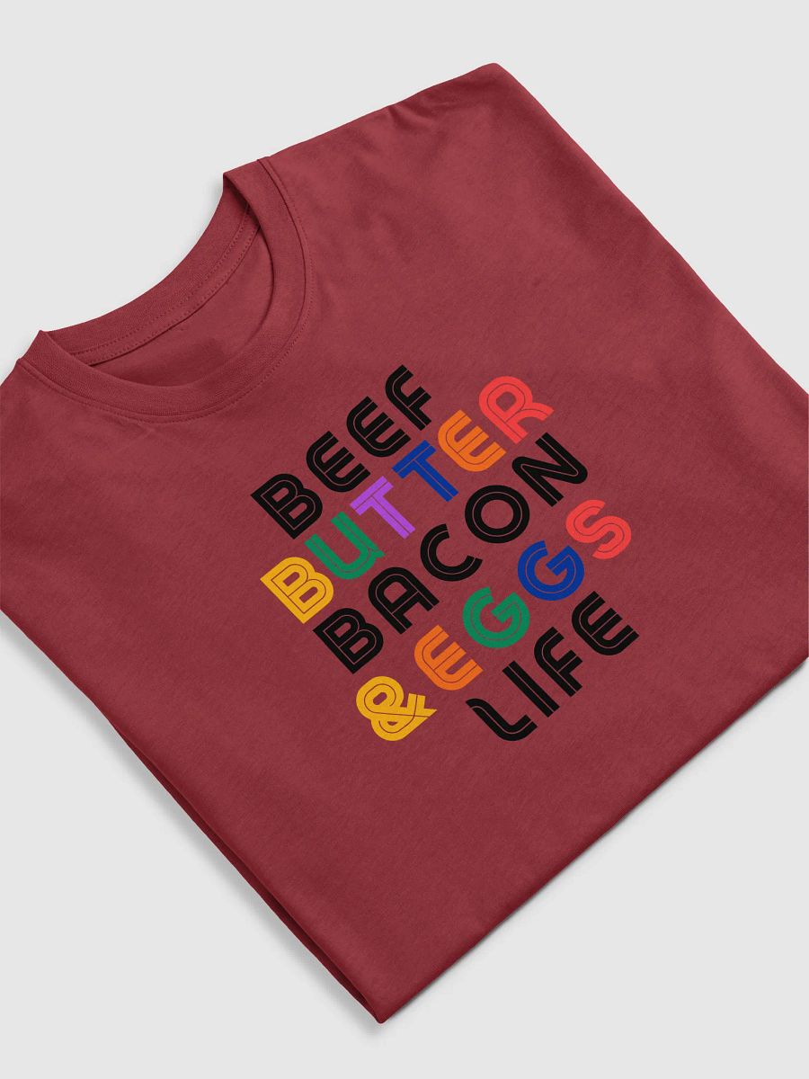 Beef, Butter, Bacon, & Eggs Life T-Shirt! product image (44)